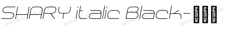 SHARY italic Black字体转换